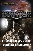 Bäraren av den *gamla makten* (STAR COMMANDER TARIK CONNAR 4) (eBook, ePUB)