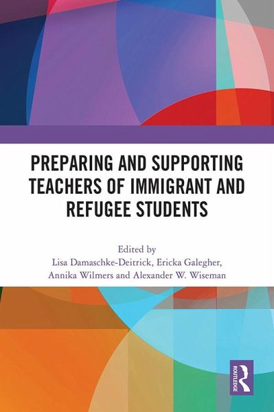 Preparing and Supporting Teachers of Immigrant and Refugee Students (eBook, PDF)