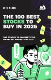 Top 100 Best Stocks to Buy in 2025 (eBook, ePUB)