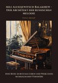 Mili Alexejewitsch Balakirew - Der Architekt der russischen Melodie (eBook, ePUB)
