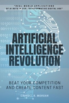 Artificial Intelligence Revolution:: (eBook, ePUB) - B. Morgan, Carroll