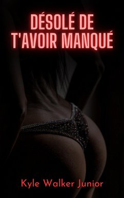 Cover Désolé de t'avoir manqué (eBook, ePUB)