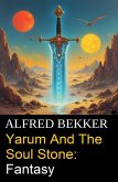 Yarum And The Soul Stone: Fantasy (eBook, ePUB)