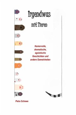 Irgendwas mit Tieren (eBook, ePUB) - Schewe, Petra