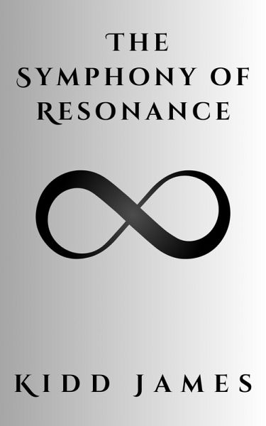 The Symphony of Resonance (eBook, ePUB) The Symphony of Resonance (eBook, ePUB)