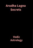 Arudha Lagna Secrets (eBook, ePUB) Arudha Lagna Secrets (eBook, ePUB)