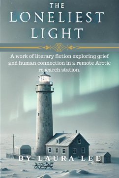 The Loneliest Light (eBook, ePUB) - Lee, Laura