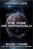 The Rise of Offworld (After Offworld, #3) (eBook, ePUB) The Rise of Offworld (After Offworld, #3) (eBook, ePUB)