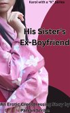 His Sister's Ex-Boyfriend (Karol with a "K", #4) (eBook, ePUB)
