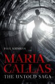 Maria Callas The Untold Saga (eBook, ePUB) Maria Callas The Untold Saga (eBook, ePUB)
