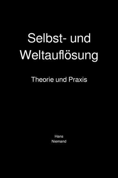 Selbst- und Weltauflösung (eBook, ePUB)
