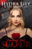 Hydra Lily & The Swamps of Sulfur, 5th Ed. (The Hydra Lily Series, #1) (eBook, ePUB) Hydra Lily & The Swamps of Sulfur, 5th Ed. (The Hydra Lily Series, #1) (eBook, ePUB)