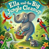 Ella and the Big Jungle Cleanup (Ella the Elephant, #8) (eBook, ePUB)