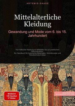 Mittelalterliche Kleidung: Gewandung und Mode vom 6. bis 15. Jahrhundert (eBook, ePUB) Cover Mittelalterliche Kleidung: Gewandung und Mode vom 6. bis 15. Jahrhundert (eBook, ePUB)