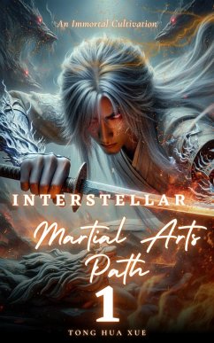 Interstellar Martial Arts Path (eBook, ePUB) - Xue, Tong Hua