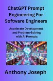 ChatGPT Prompt Engineering For Software Engineers - Accelerate Development and Problem-Solving with AI Prompts (Series 1) (eBook, ePUB)