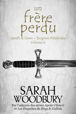 Cover Un Frère Perdu (Gareth & Gwen - Enigmes Médiévales, #6) (eBook, ePUB)