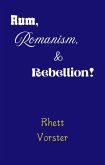 Rum, Romanism, & Rebellion! (eBook, ePUB) Rum, Romanism, & Rebellion! (eBook, ePUB)