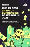 Top 25 Best Cryptocurrencies to Watch in 2025 (eBook, ePUB)