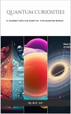 Quantum Curiosities: A Journey Into the Heart of the Quantum World (Celestial Wonders) (eBook, ePUB) Quantum Curiosities: A Journey Into the Heart of the Quantum World (Celestial Wonders) (eBook, ePUB)