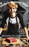 Blake's Monster Bites: Recipes To Tame Any Appetite (Kaiju Task Force, #4) (eBook, ePUB)