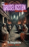 St. Georgskirche (GKP Die gruseligsten Orte der Welt - Serie 1, #3) (eBook, ePUB) St. Georgskirche (GKP Die gruseligsten Orte der Welt - Serie 1, #3) (eBook, ePUB)