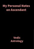 My Personal Notes on Ascendant (eBook, ePUB) My Personal Notes on Ascendant (eBook, ePUB)