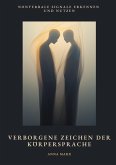 Verborgene Zeichen der Körpersprache Verborgene Zeichen der Körpersprache
