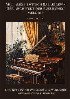 Cover Mili Alexejewitsch Balakirew - Der Architekt der russischen Melodie