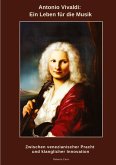 Antonio Vivaldi: Ein Leben für die Musik