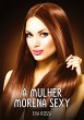 A Mulher Morena Sexy - Bild 1