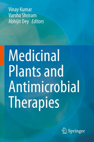 Medicinal Plants and Antimicrobial Therapies Medicinal Plants and Antimicrobial Therapies
