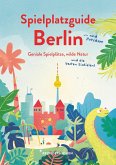 Spielplatzguide Berlin - Reiseführer für Familien Spielplatzguide Berlin - Reiseführer für Familien