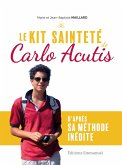 Le Kit sainteté de Carlo Acutis (eBook, ePUB) Le Kit sainteté de Carlo Acutis (eBook, ePUB)