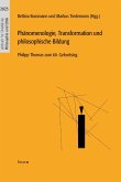 Phänomenologie, Transformation und philosophische Bildung Phänomenologie, Transformation und philosophische Bildung