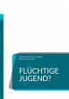 Flüchtige Jugend? - Bild 1