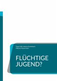 Flüchtige Jugend?