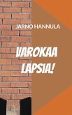 Varokaa lapsia! Varokaa lapsia!