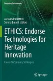 ETHICS: Endorse Technologies for Heritage Innovation ETHICS: Endorse Technologies for Heritage Innovation