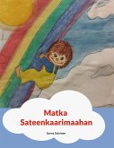 Matka Sateenkaarimaahan Matka Sateenkaarimaahan