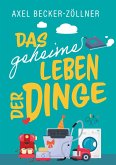 Das geheime Leben der Dinge
