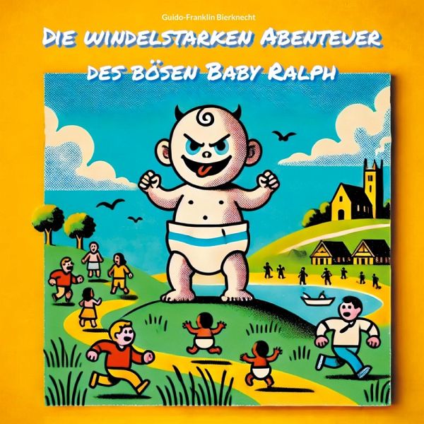 Die windelstarken Abenteuer des bösen Baby Ralph