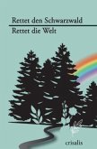 Rettet den Schwarzwald - Rettet die Welt