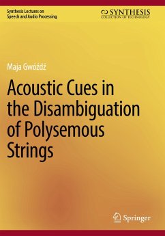 Cover Acoustic Cues in the Disambiguation of Polysemous Strings
