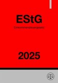 Einkommensteuergesetz - EStG 2025