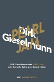 Dirk Gieselmann über Pearl Jam oder Du sollst keine gute Laune haben (Mängelexemplar) Dirk Gieselmann über Pearl Jam oder Du sollst keine gute Laune haben (Mängelexemplar)