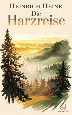 Cover Heinrich Heine: Die Harzreise (Novelaris Klassik) (eBook, ePUB)