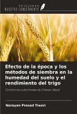 Efecto de la época y los métodos de siembra en la humedad del suelo y el rendimiento del trigo