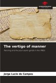 The vertigo of manner