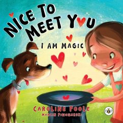 Nice to Meet You. I am Magic - Poole, Caroline